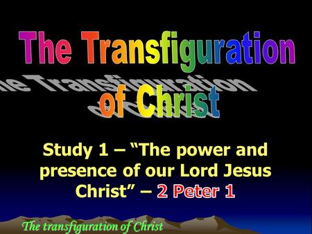 The transfiguration of Christ. The Transfiguration of ChristTransfiguration.