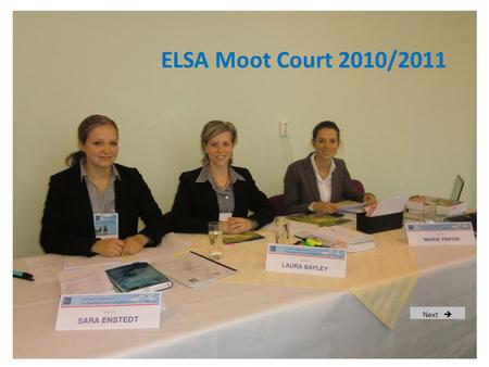 ELSA Moot Court 2010/2011 Next . The first pleading in the Regional Round (Cluj Napoca): last preparations before the pleadings. Next 