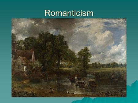 Romanticism. Assignments: English 10  Vocabulary Unit 2 due Nov. 22  Paragraph written chronological order due Tuesday, Nov. 9.  Quiz on organizational.