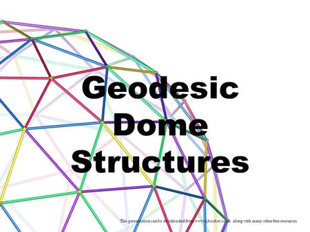 Geodesic Dome Structures