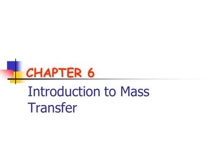 Introduction to Mass Transfer