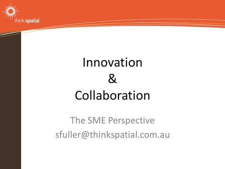 Information Technology Solutions Innovation & Collaboration The SME Perspective