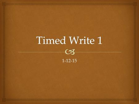 1-12-15.   Look over the timed write prompt for today. On a piece of paper, write down one transcendental element you think is apparent in both Fuller’s.