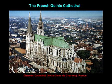 The French Gothic Cathedral Chartres Cathedral (Nôtre-Dame de Chartres), France.