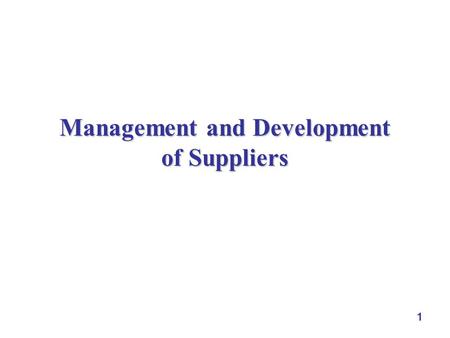 Management and Development of Suppliers