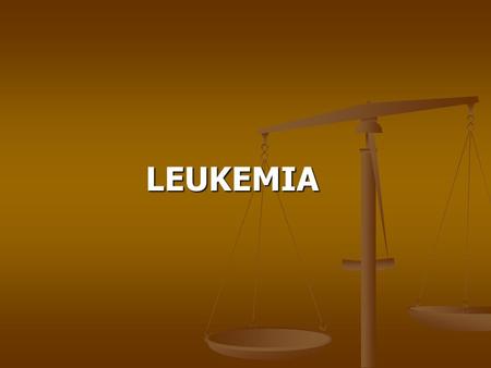 LEUKEMIA.