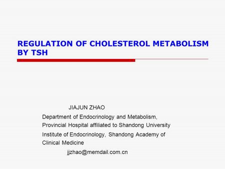 REGULATION OF CHOLESTEROL METABOLISM BY TSH