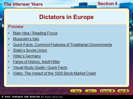 Section 4 The Interwar Years Preview Main Idea / Reading Focus Mussolini’s Italy Quick Facts: Common Features of Totalitarian Governments Stalin’s Soviet.