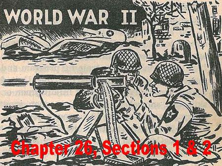 Before we even begin, let’s get the teams straight…. Major AXIS Powers Germany Italy Japan Major ALLIED Powers United States Soviet Union (eventually)