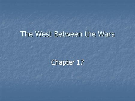 The West Between the Wars