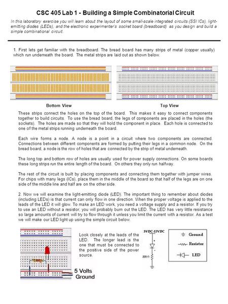 CSC 405 Lab 1 - Building a Simple Combinatorial Circuit In this laboratory exercise you will learn about the layout of some small-scale integrated circuits.