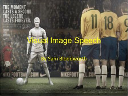 Visual Image Speech By Sam Bloodworth.