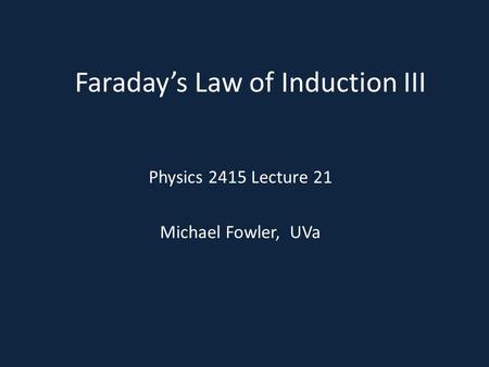 Faraday’s Law of Induction III