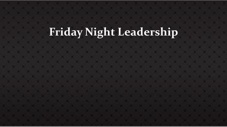 Friday Night Leadership. Compensation Plan Where People are Placed -The waiting room is a major advantage to this comp plan, It allows us all to structure.