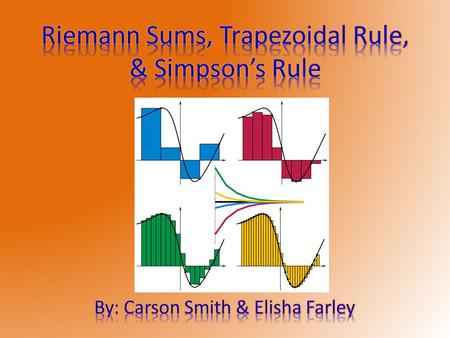 A Riemann sum is a method for approximating the total area underneath a curve on a graph. This method is also known as taking an integral. There are 3.