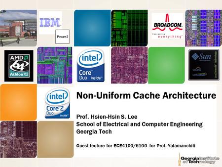 Non-Uniform Cache Architecture Prof. Hsien-Hsin S