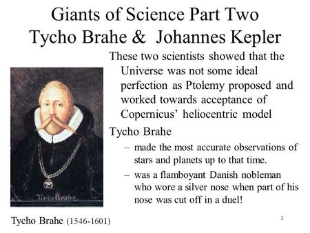 Giants of Science Part Two Tycho Brahe & Johannes Kepler