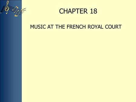 MUSIC AT THE FRENCH ROYAL COURT