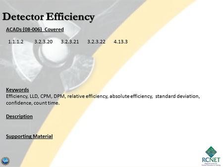 ACADs (08-006) Covered Keywords Efficiency, LLD, CPM, DPM, relative efficiency, absolute efficiency, standard deviation, confidence, count time. Description.