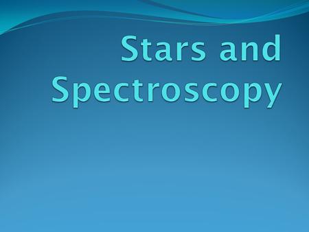 Learning Goals Students will: 1) understand how spectra are formed 2) understand how spectra are used to determine the composition of the gases found.