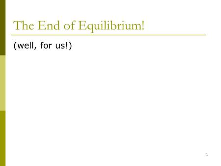 The End of Equilibrium! (well, for us!) 1. K sp What is the solubility of FeCO 3 ? Solubility = MAXIMUM amount of a compound that can dissolve in water.