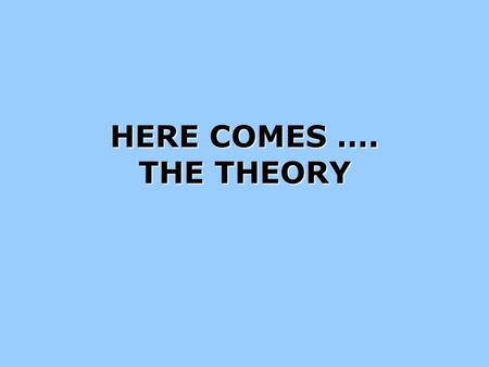 HERE COMES …. THE THEORY FRAMING A SHOT Camera Shots Camera Shots include; extreme long shots (ELS), long shot (LS), medium shot (MS), medium close-up.