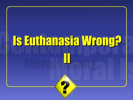 1 II Is Euthanasia Wrong?. 2 Sullivan’s Project Sullivan argues that Rachels misinterprets the AMA doctrine, and that, when read correctly, the doctrine.