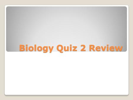 Biology Quiz 2 Review. We reduce things to mere Nature in order than we may 'conquer them.... Every conquest over Nature increases her domain. The stars.