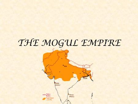 THE MOGUL EMPIRE.