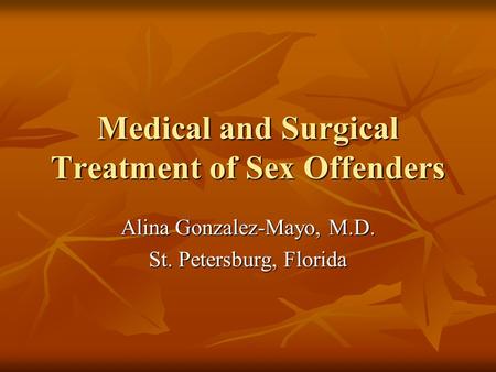 Medical and Surgical Treatment of Sex Offenders