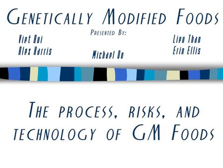 Definition “food plants that have been genetically altered by the addition of foreign genes to enhance a desired trait” The enhancement has traditionally.