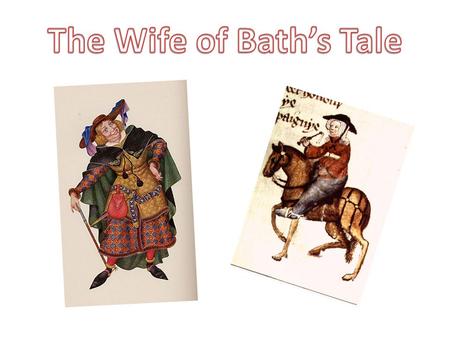 The Wife of Bath’s Tale.