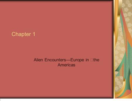 Alien Encounters—Europe in the Americas