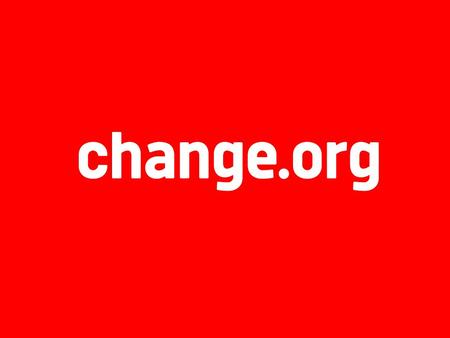 Change.org is the world's largest petition platform, empowering people everywhere to create the change they want to see.