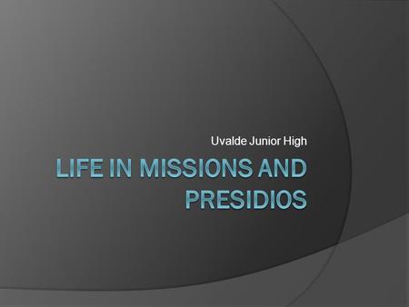 Life In Missions and Presidios