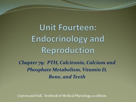 Unit Fourteen: Endocrinology and Reproduction