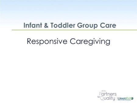 Infant & Toddler Group Care