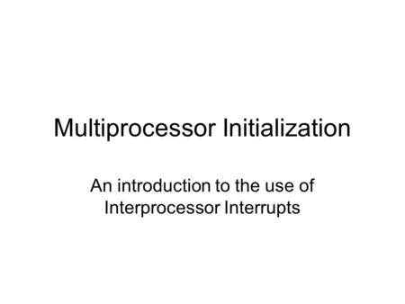 Multiprocessor Initialization