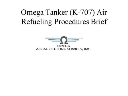 Omega Tanker (K-707) Air Refueling Procedures Brief