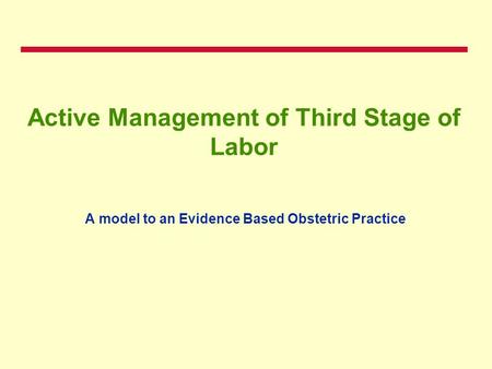 Active Management of Third Stage of Labor