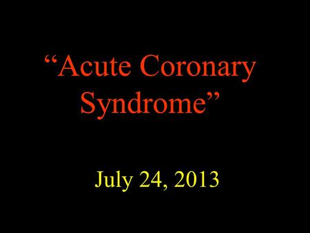 “Acute Coronary Syndrome”