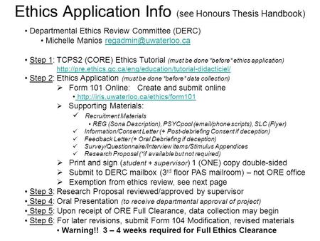 Ethics Application Info (see Honours Thesis Handbook) Departmental Ethics Review Committee (DERC) Michelle Manios