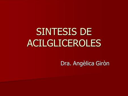 SINTESIS DE ACILGLICEROLES