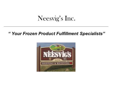 “ Your Frozen Product Fulfillment Specialists”