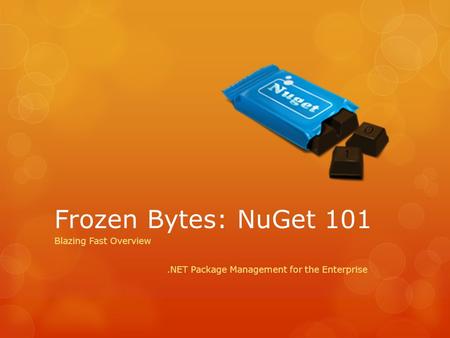 Frozen Bytes: NuGet 101 Blazing Fast Overview.NET Package Management for the Enterprise.