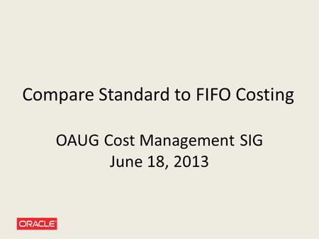 Compare Standard to FIFO Costing