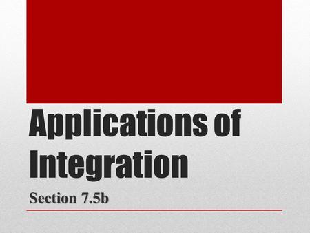 Applications of Integration Section 7.5b. Fluid Force and Fluid Pressure Read about “The Great Molasses Flood of 1919” at the top of p.404… We build dams.