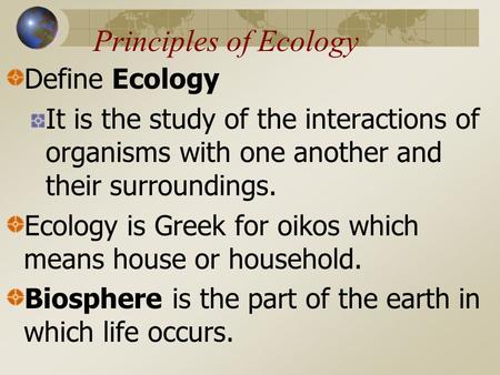 Principles of Ecology Define Ecology