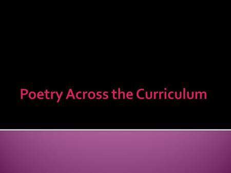 We will recognize how poetry can be incorporated into any classroom to enhance student engagement and learning using a poetry analysis activity and writing.