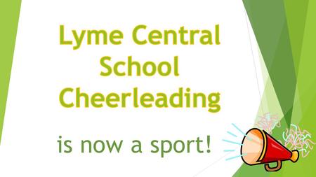 is now a sport! What does this mean? The Regents unanimously approved the new interscholastic sport “competitive cheer” at their April meeting. They.